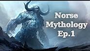 The Beginning & Creation | Ymir the First of the Jotnar (Giants) | Norse Mythology Ep.1