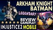 Injustice 2 Mobile: LEGENDARY ARKHAM KNIGHT BATMAN. Gameplay | Detailed Review