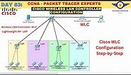 CCNA DAY 63: Wireless LAN Controller (WLC) Configuration Using Cisco Packet Tracer | Cisco WLC