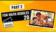 20 Fun Math Riddles for Kids | Brain-Teasers for 5th Graders! | PART 2