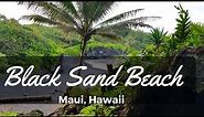 Beautiful Black Sand Beach in Maui Hawaii! - Waianapanapa State Park
