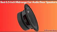 Top 5 Best 6.5-Inch Midrange Car Audio Door Speakers 2023 | 6-1/2-Inch Mid-range speaker