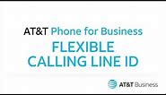 Flexible Calling Line ID | AT&T Phone for Business