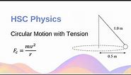 Horizontal & Vertical Circular Motion with Tension, Worked Examples // HSC Physics