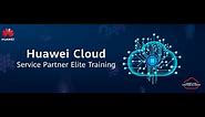 Huawei Cloud Philippines Service Partner Elite Training 2023