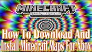 How to Download And Install Minecraft Maps for Xbox 360