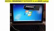 Install windows 7 ultimate in an ASUS Laptop