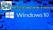 How To Set Up Any USB Gaming Controller On Windows 10 (Quantum Gaming Controller).