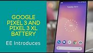 EE Introduces: Google Pixel 3 Battery Life