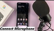 How To Connect USB Microphone To Google Pixel 8 / 8 Pro
