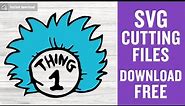 Thing 1 Svg Free Cut File for Cricut