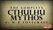 The Complete Cthulhu Mythos by H. P. Lovecraft