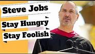 Steve Jobs Stay Hungry, Stay Foolish | Inspirational Speech About Life