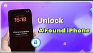 How to Unlock A Found iPhone | How Do I Unlock Locked iPhone for Free?