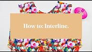 How To: Interline / Underline a Garment