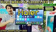Haier 32 inch Smart LED TV | Haier Letest Smart LED TV 2023 | #haier #review