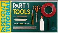Papercraft Tutorial (PART 1) - All the tools you need to start !