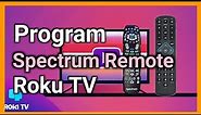 Step-by-Step Guide: Programming Spectrum Remote for Roku TV
