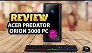 Acer Predator Orion 3000 PO3-640-UR11 Gaming Desktop ✅ Review