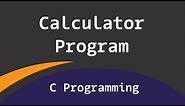 How to Create a Simple Calculator Program using C Programming Language