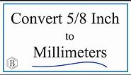 Convert 5/8 of an Inch to Millimeters