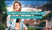 12 Best Hotels in Malibu, CA