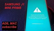 UNBRIKING and restoring SAMSUNG J1 MINI PRIME an error has occured 2018