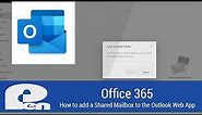 Office 365 - How to add a Shared Mailbox to the Outlook Web App