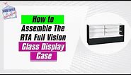 Glass Display Cases - How to Assemble A Full Vision Glass Display Case (Detailed Instruction)