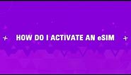 FAQ: How do I activate an eSIM?