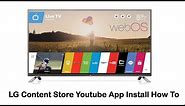 LG Smart TV - LG Content Store Youtube App Install How To