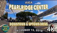 Pearlridge Center Downtown and Uptown Drive 12/15/2018