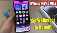 iPhone 14 Pro Max: How to Set Wallpaper to Default