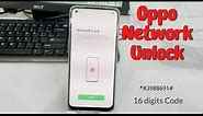 How to Oppo Network Unlock With 16 Digits Code 2023