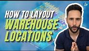 How To Layout Your Warehouse Locations | Warehouse Management