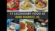 11 Legendary Food at Imbi Market, Kuala Lumpur