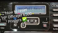 How to Reset HP Officejet 6500 Printer