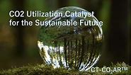 CO2 Utilization Catalyst for the Sustainable Future: CT-CO2AR