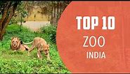 Top 10 Best Zoo to Visit in India - English