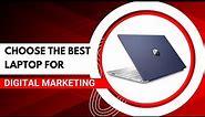 Choose the Best Laptop for Digital Marketing