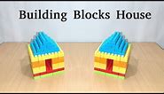 Building Blocks House / Blocks House / How to make a house with Building Blocks Toys