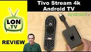 Tivo Stream 4k Review - Tivo's Low Cost AndroidTV Device