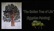 The Golden Tree of Life Egyptian Painting | Papyrus Painting - Tree of Life