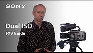 FX9 Guide Version 2 | Dual ISO | FX9 | Sony