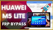 Huawei Mediapad M5 Lite FRP Bypass