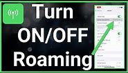 How To Turn On Or Off Roaming On iPhone