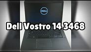 Photos of the Dell Vostro 14 3468 | Not A Review!