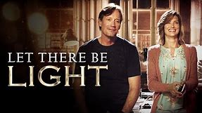 Let There Be Light (2017) | Full Drama Movie | Kevin Sorbo | Sam Sorbo