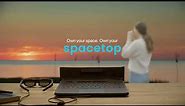 Spacetop: Own Your Space