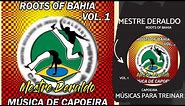Mestre Deraldo Vol.1 Roots Of Bahia.